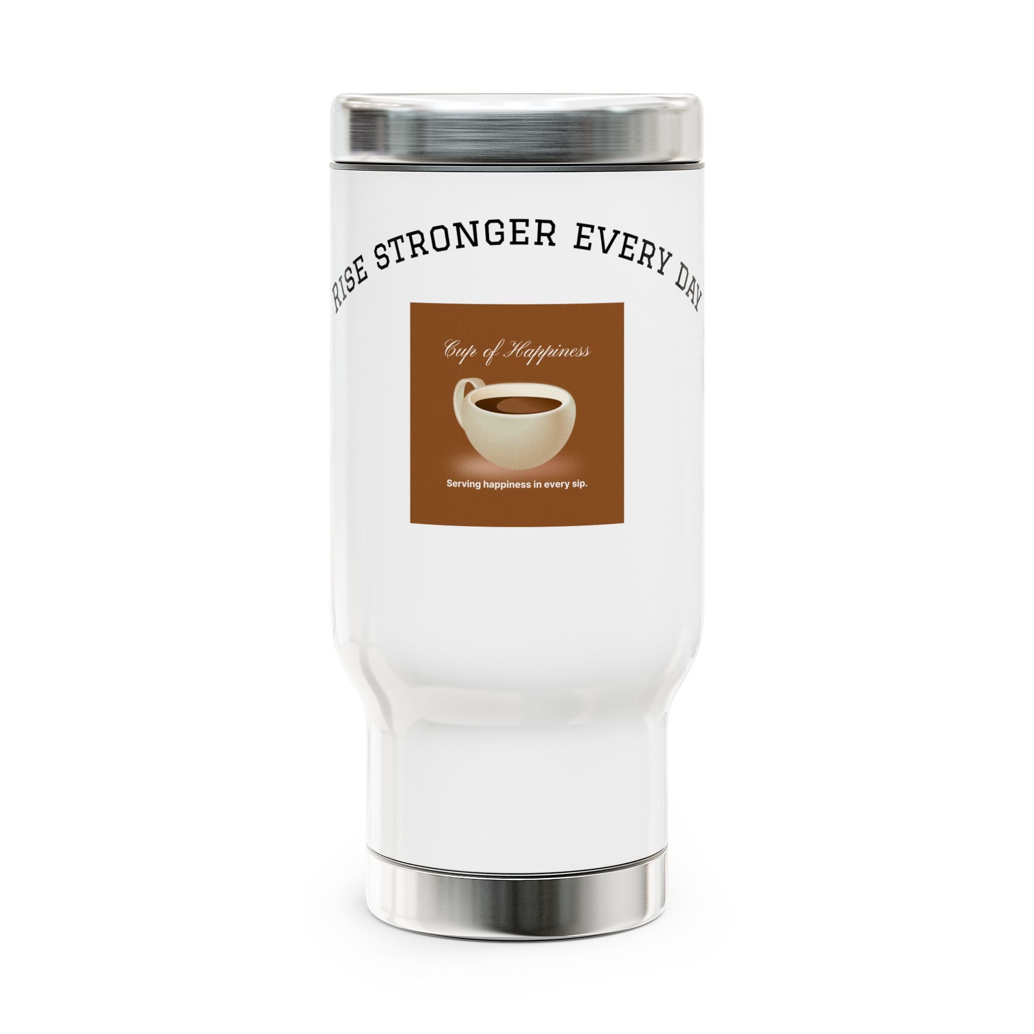 Rise Stronger Every Day Stainless Steel Travel Mug — 14oz