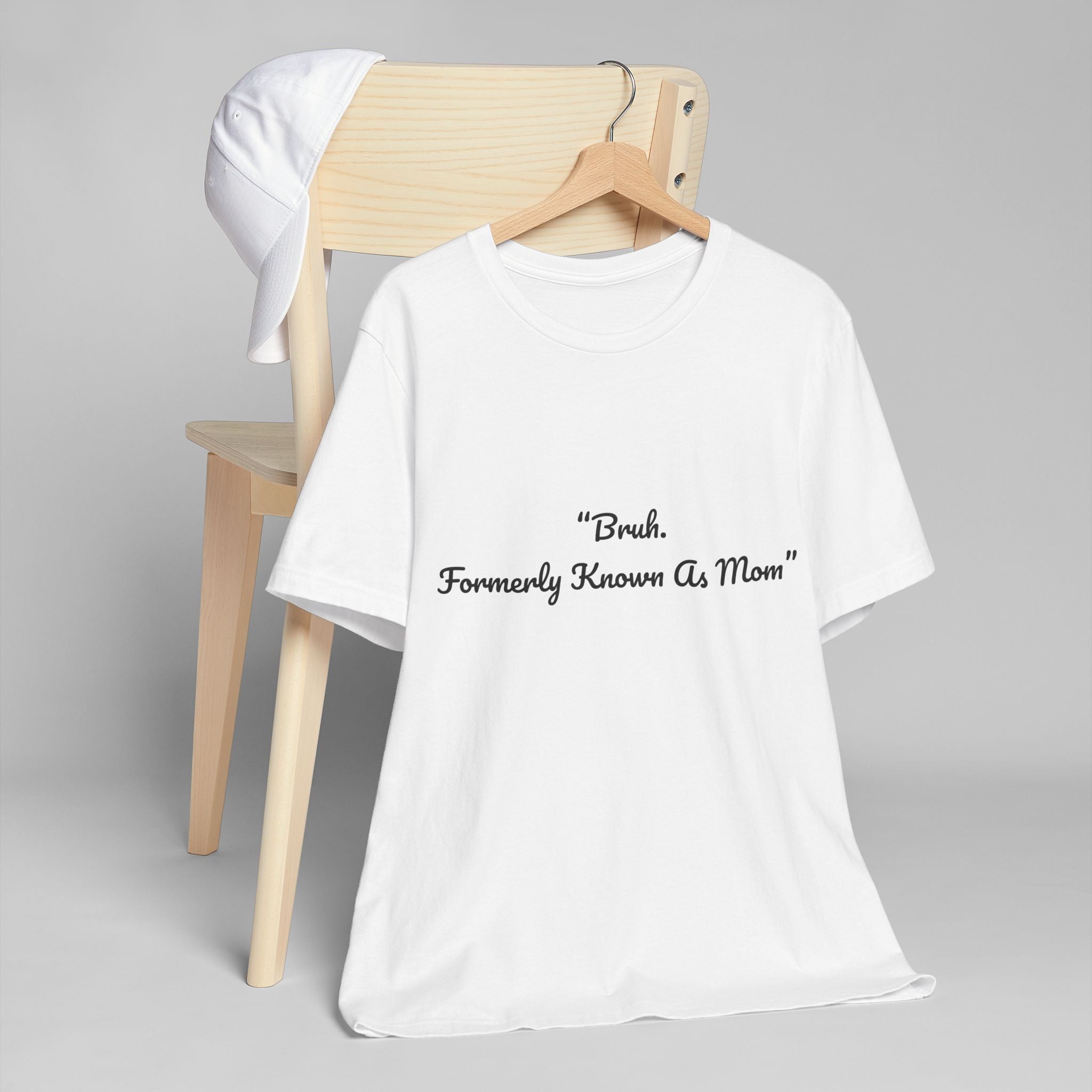 TShirt  Bruh. Formerly Known As Mom/Funny Mom Life