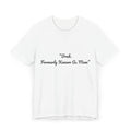 T-Shirt — “Bruh. Formerly Known As Mom” Funny Mom Life Tee/This lightweight jersey tee carries a wink and a wink alone: a playful declaration of the chaos and hilarity of modern motherhood.